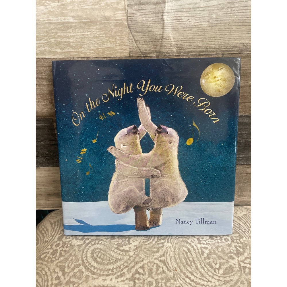 On the Night You Were Born Nancy Tillman Hardcover Childrens Picture Book 2005